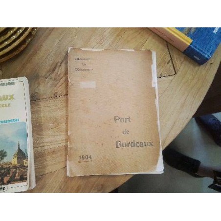 LIVRE PORT DE BORDEAUX 1904