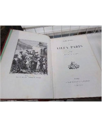 LIVRE ANC 1887 LE VIEUX PARIS EN L ETAT