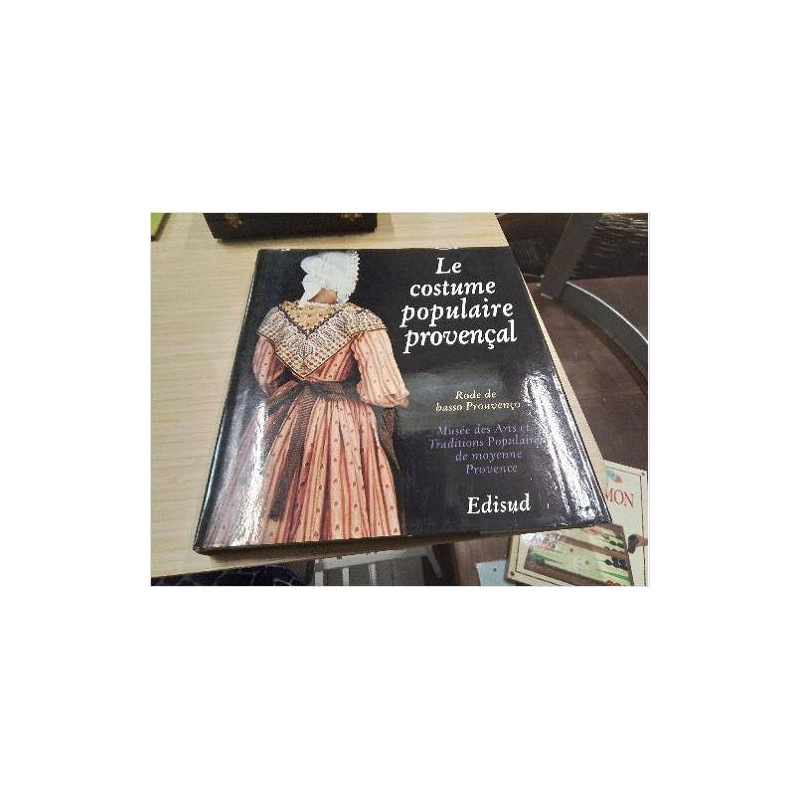 LIVRE LE COSTUME POPULAIRE PROVENÇAL