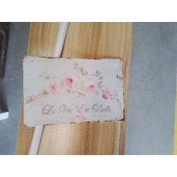 PLAQUE LA VIE EST BELLE