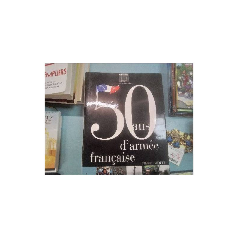 LIVRE GM 50 ANS ARMEE FRANÇAISE