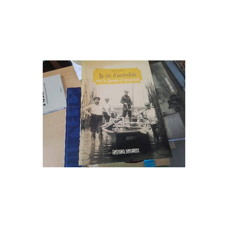 LIVRE VIE AUTREFOIS SUR LE BASSIN D ARCACHON