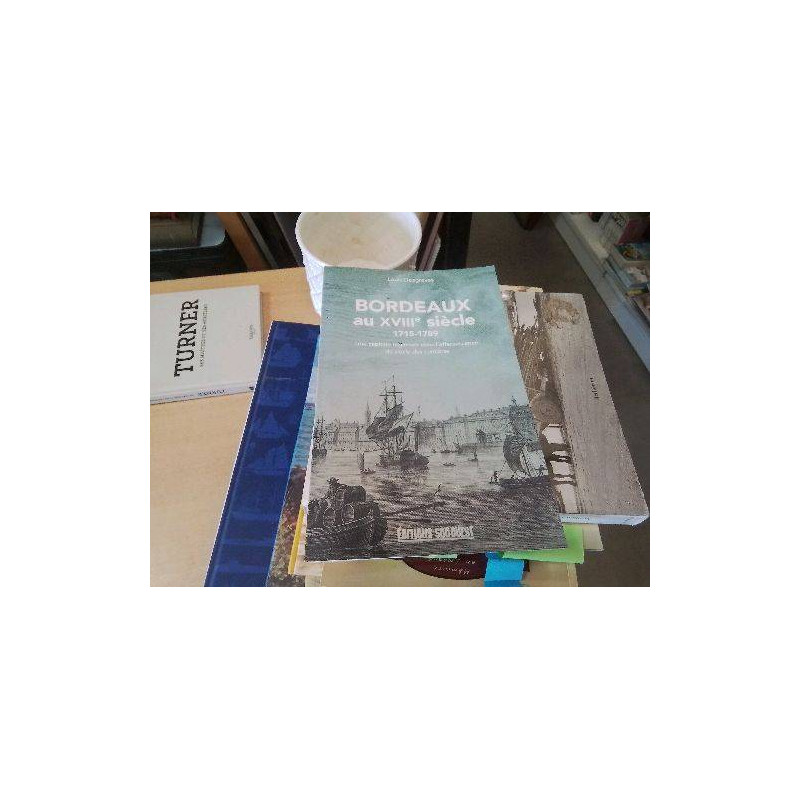LIVRE BORDEAUX AU XVIII ÈME SIECLE