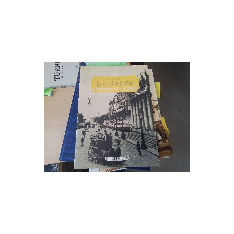 LIVRE LA VIE D AUTREFOIS A BORDEAUX