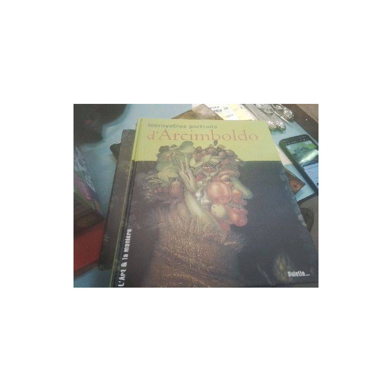 LIVRE ARCIMBOLDO INCROYABLES PORTRAITS