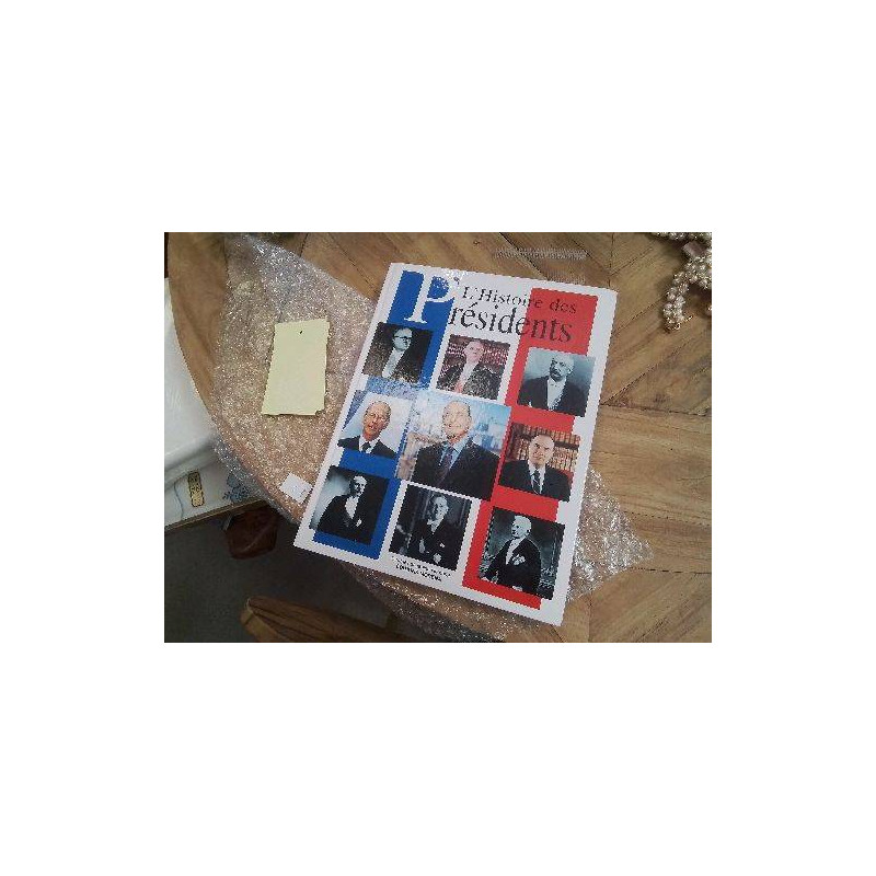 LIVRE L HISTOIRE DES PRESIDENTS