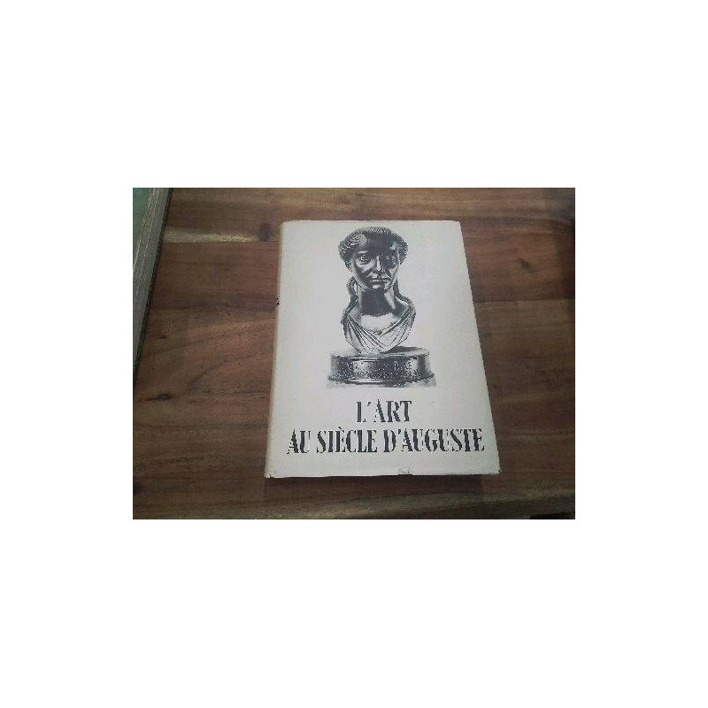 LIVRE DOC L ART AU SIECLE D AUGUSTE